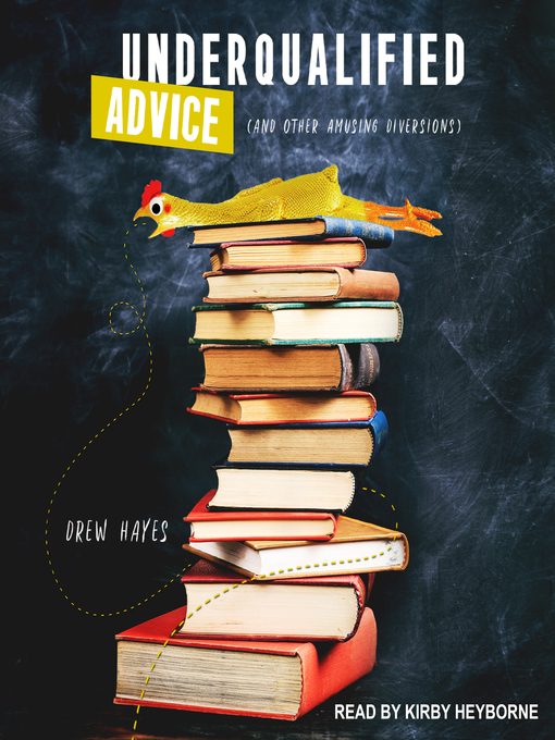 Title details for Underqualified Advice by Drew Hayes - Available